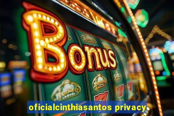 oficialcinthiasantos privacy